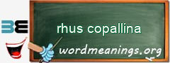 WordMeaning blackboard for rhus copallina